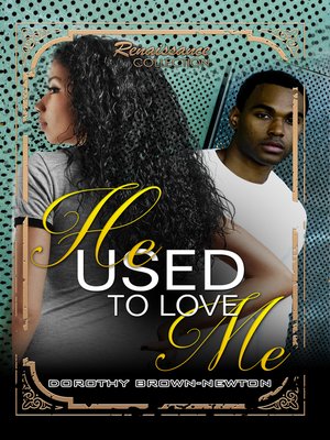 cover image of He Used to Love Me